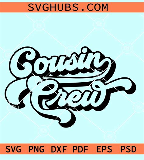 Cousin Crew retro SVG, Cousins crew svg, cousins shirt svg