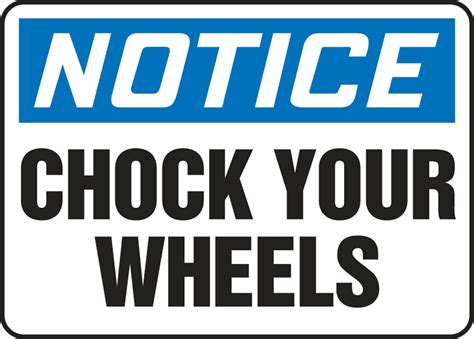 Chock Your Wheels OSHA Notice Safety Sign MVHR895