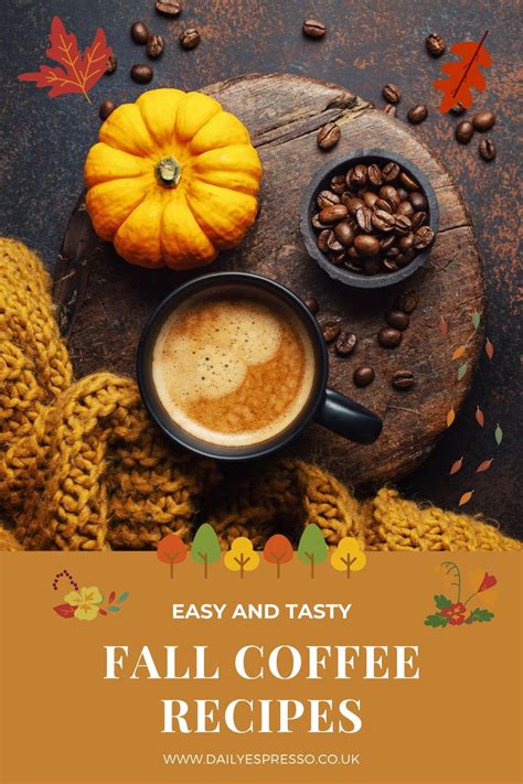 Autumn/Fall Flavoured Coffee Ideas - Daily Espresso in 2020 | Autumn coffee, Fall coffee recipes ...