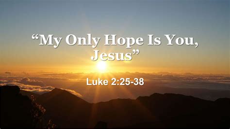 My Only Hope Is You, Jesus | Waverly Church of Christ