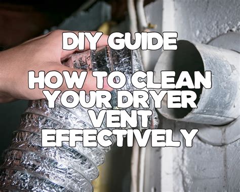 DIY Guide: How to Clean Your Dryer Vent Effectively - DIY Home Wizard