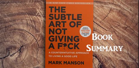 Book Summary ~ The Subtle Art of Not Giving a F*ck By Mark Manson