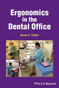 Ergonomics in the Dental Office - Dentistry eBooks