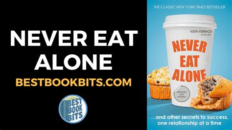 Keith Ferrazzi: Never Eat Alone Book Summary | Bestbookbits | Daily Book Summaries | Written ...