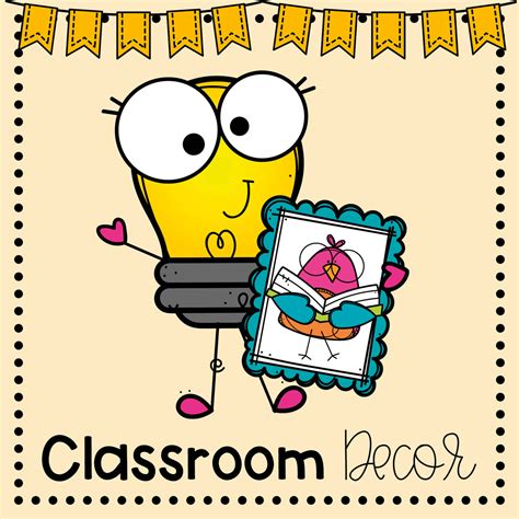 Classroom Decor – Creative Classroom