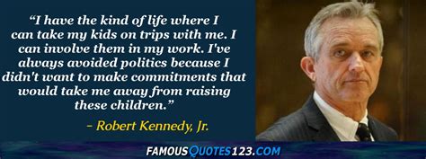 Robert Kennedy, Jr. Quotes on Work, Life, People and Community