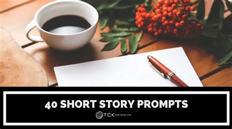 40 Short Story Prompts You Can Write in a Day - TCK Publishing