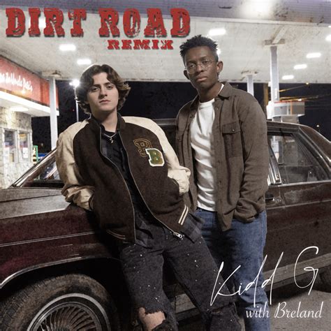 Kidd G & BRELAND – Dirt Road (Remix) Lyrics | Genius Lyrics