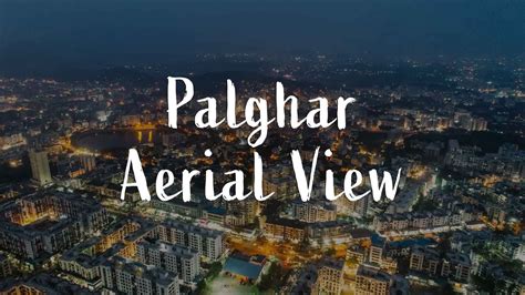 Palghar - Beautiful aerial view | Maharashtra | Travel Vlogs - YouTube