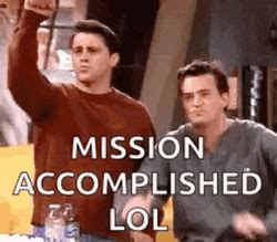 Mission Accomplished Joey Tribbiani Chandler Bing Friends GIF | GIFDB.com