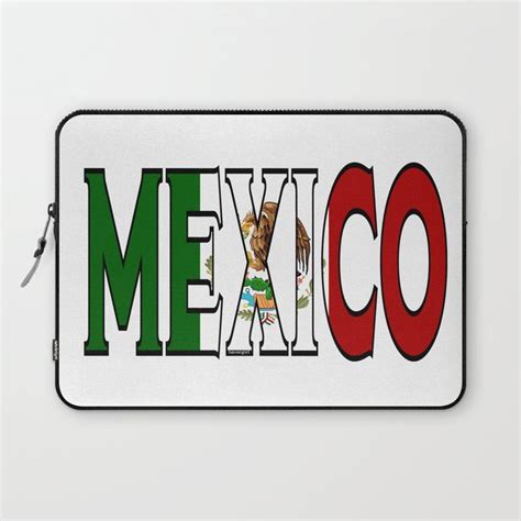 Mexico Font With Mexican Flag Laptop Sleeve by Havocgirl - Laptop ...