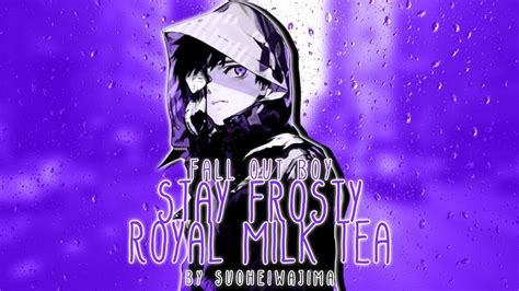 Stay Frosty Royal Milk Tea 【Nightcore】 - YouTube