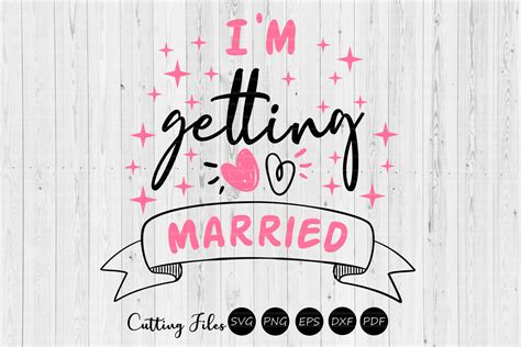 I`m Getting Married | Wedding SVG | Graphic by HD Art Workshop ...