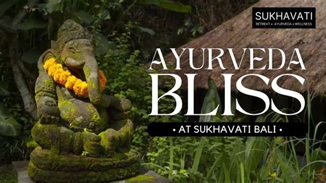 Ayurveda & Panchakarma Bliss at Sukhavati Bali - YouTube