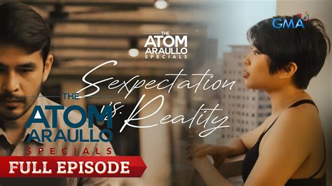 Sexpectation vs Reality (Full Episode) | The Atom Araullo Specials - YouTube