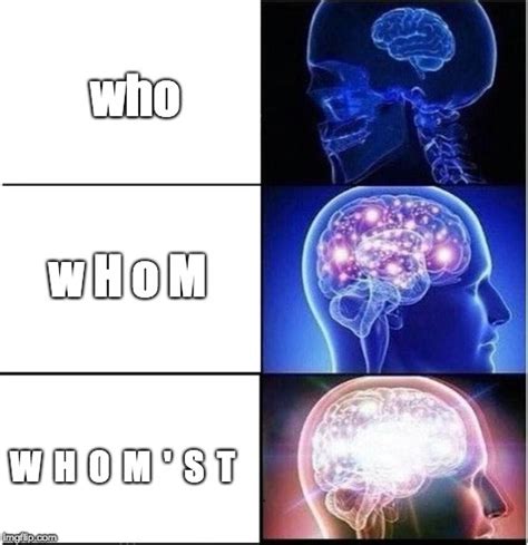 who whom whom'st Memes & GIFs - Imgflip