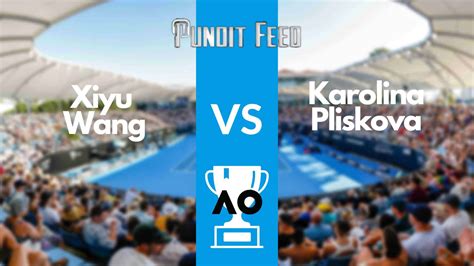 Xiyu Wang vs Karolina Pliskova Prediction and Odds: Australian Open ...