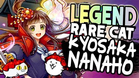 KYOSAKA NANAHO NEW Legend Rare | Battle Cats 9.7 - YouTube