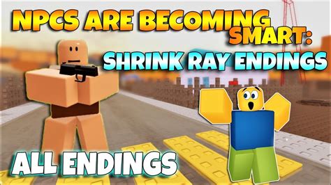 ROBLOX NPCs are becoming smart: SHRINK RAY ENDINGS - ALL Endings! - YouTube