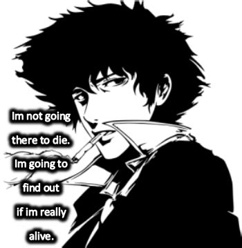 Spike Spiegel Quotes - ShortQuotes.cc