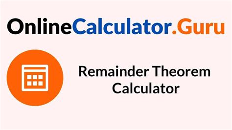 Remainder Theorem Calculator | Use Remainder Theorem