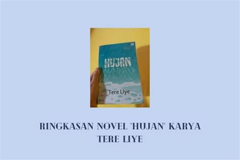 Ringkasan Novel "Hujan" karya Tere Liye - Senjanesia