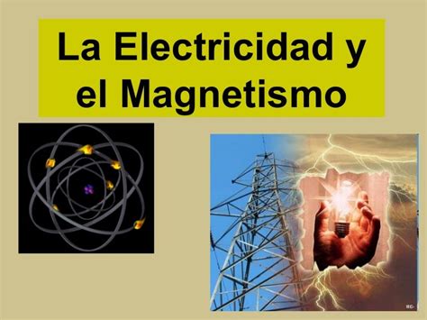 Electricidad y magnetismo (1)