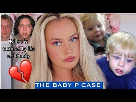 THE BABY P CASE - Horrific acts caused by his own mother… - YouTube