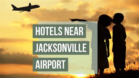 Hotels Near Jacksonville Airport