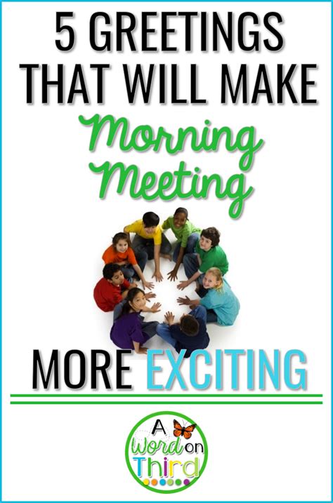 5 Greetings That Will Make Morning Meeting More Exciting | A Word On Third