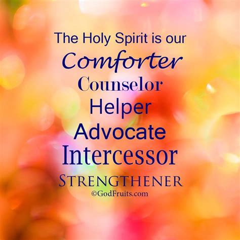 The Holy Spirit is our: Comforter, Counselor, Helper, Advocate ...