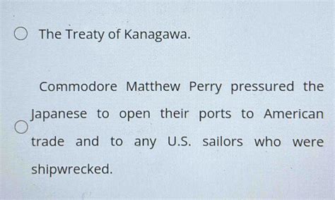 Solved: The Treaty of Kanagawa. Commodore Matthew Perry pressured the ...