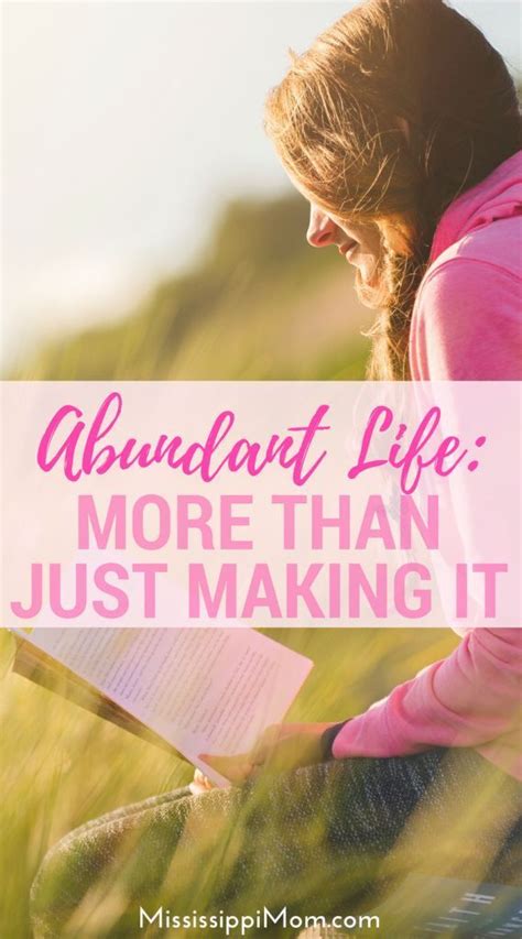 Abundant Life and More Than Just Making It | Abundant life, Christian devotions, Christian ...