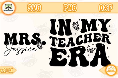 In My Teacher Era Custom Text Graphic by RaccoonStudioStore · Creative ...