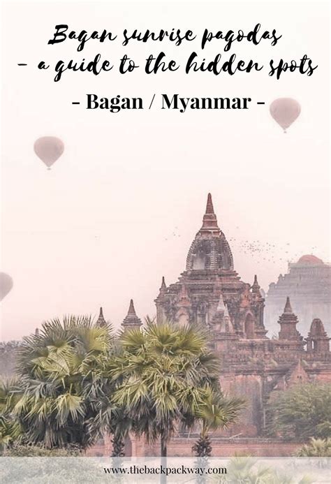 Bagan Sunrise Pagodas - a Guide to the Hidden Spots | TBW