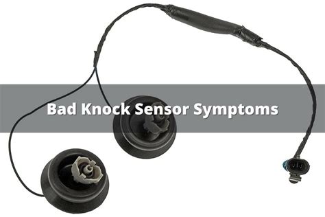 5 Bad Knock Sensor Symptoms