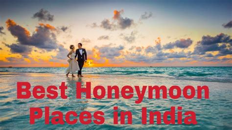 Top 5 Best Honeymoon Places in India