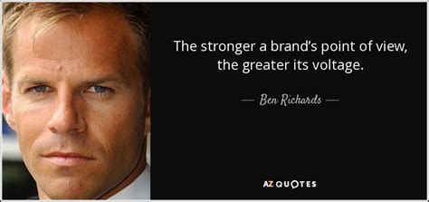 TOP 10 QUOTES BY BEN RICHARDS | A-Z Quotes