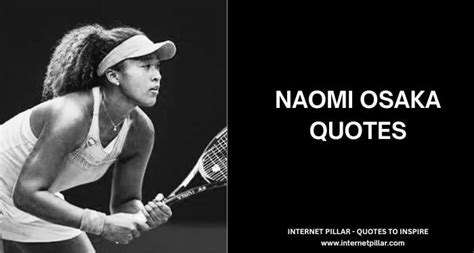 56 Naomi Osaka Quotes to Inspire and Motivate You