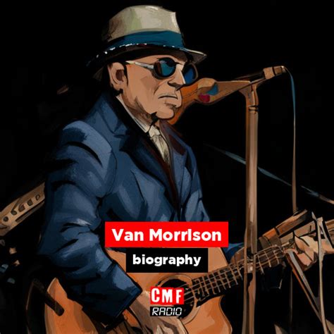 Van Morrison - biography - CMF Radio