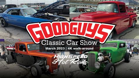 GoodGuys Classic Car Show | Ft Worth TX 2023 4K Walk-around - Classic Cars, Muscle Cars, Hot ...