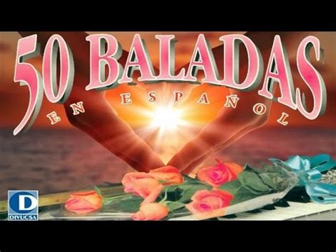 50 Baladas en Español Vol.1 - Baladas Románticas en Español - YouTube