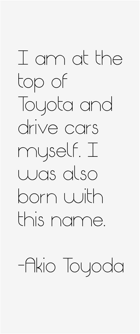 Akio Toyoda Quotes & Sayings