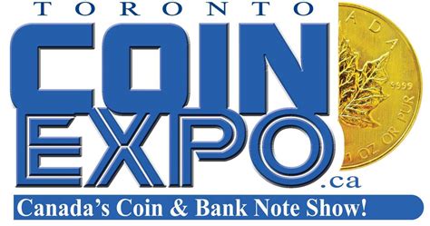 TORONTO COIN EXPO - Canada's Coin Show & Auction Fall 2017