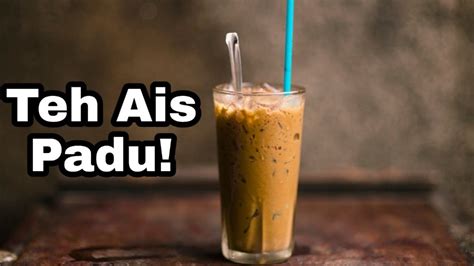 TEH AIS PADU! - YouTube