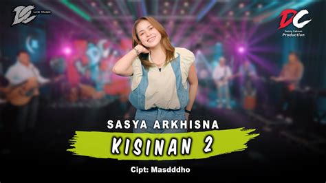 Chord Gitar & Lirik Lagu Kisinan 2 - Sasya Arkhisna: Bola Bali Nggo ...