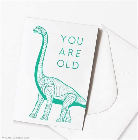 Funny Birthday Card - 'YOU ARE OLD' Dinosaur Card | Birthday cards, Funny birthday cards ...