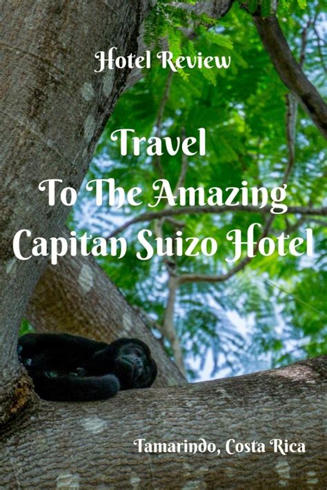 Travel To The Amazing Capitan Suizo Hotel - 1Adventure Traveler ...