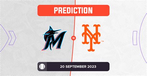 Marlins vs Mets Prediction and MLB Tips - 20 September 2023