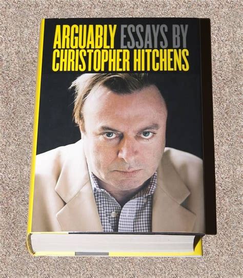 ARGUABLY: ESSAYS BY CHRISTOPHER HITCHENS by Christopher Hitchens ...